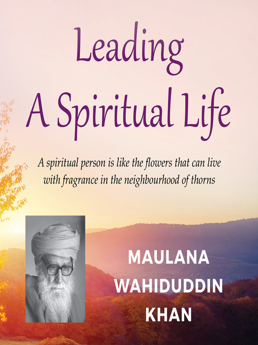 Title details for Leading a Spiritual Life by Maulana Wahiduddin Khan - Available